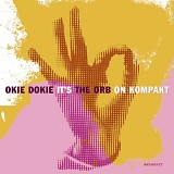 The Orb - Okie Dokie It's the Orb on Kompakt