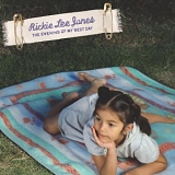 Jones, Rickie Lee - The Evening of My Best Day