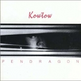 Pendragon - Kowtow