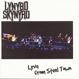 Lynyrd Skynyrd - Lyve From Steel Town