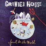 Crowded House - Farewell To The World