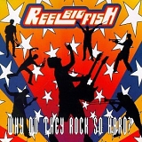 Reel Big Fish - Why Do They Rock So Hard?