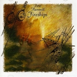 Peter Hammill - Fireships