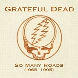 Grateful Dead - So Many Roads (1965 - 1995) Sampler