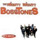 Mighty Mighty Bosstones, The - Let's Face It
