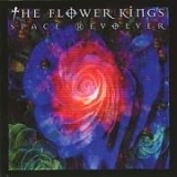 The Flower Kings - Space Revolver