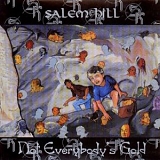 Salem Hill - Not Everybody's Gold