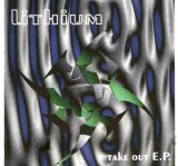 Lithium - Take Out E. P