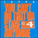 Zappa, Frank (and the Mothers) - You Can't Do That On Stage Anymore Vol.4 (Disc 1)