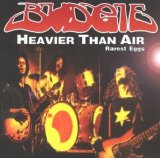 Budgie - Heavier Than Air (Rarest Eggs)