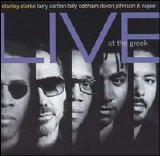 Clarke, Stanley & Larry Carlton & Billy Cobham & Deron Johnson & Najee - Live at the Greek