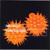 Ozric Tentacles - Floating Seeds Remixed