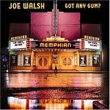 Walsh, Joe - Got Any Gum?