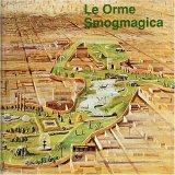Le Orme - Smogmagica