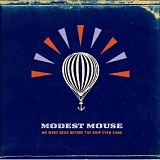 Modest Mouse - We Were Dead Before The Ship Even Sank