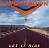 Savoy Brown - Let It Ride