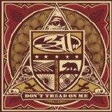 311 - Don't Tread On Me