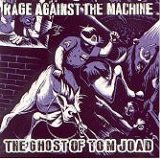 Rage Against The Machine - The Ghost Of Tom Joad
