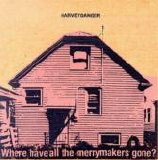 Harvey Danger - Where Have All The Merrymakers Gone?