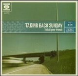 Taking Back Sunday - Tell All Your Friends