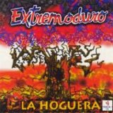 Extremoduro - La Hoguera