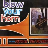 Rico & The Rudies - Blow Your Horn