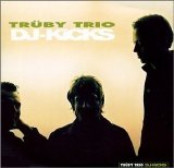 Various artists - DJ-Kicks: Truby Trio
