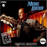 Michael Brecker - Don't Try This At Home