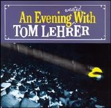 Tom Lehrer - Evening Wasted with Tom Lehrer