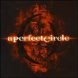 A Perfect Circle - Mer de Noms