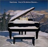 Supertramp - Even in the Quietest Moments