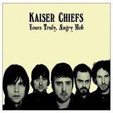 Kaiser Chiefs - Yours Truly, Angry Mob (Australian Import)
