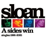 Sloan - A Sides Win : Singles (1992-2005)