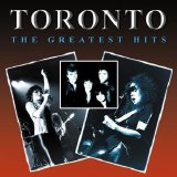 Toronto - Greatest Hits