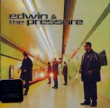 Edwin & the Pressure - Edwin & the Pressure