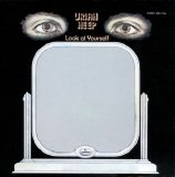 Uriah Heep - Look At Yourself