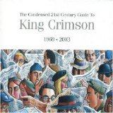 King Crimson - Condensed Guide