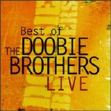 The Doobie Brothers - The Best of the Doobie Brothers Live