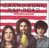 Grand Funk Railroad - Capitol Collectors Series