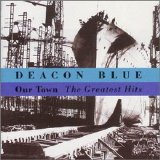 Deacon Blue - Our Town 'The Greatest Hits'