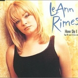 LeAnn Rimes - How Do I Live