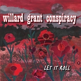 Willard Grant Conspiracy - Let It Roll