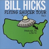 Bill Hicks - Flying Saucer Tour, Vol. 1