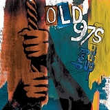 Old 97s - Drag It Up