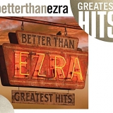 Better Than Ezra - Greatest Hits