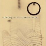 Cowboy Junkies - One Soul Now