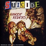 Suicide - Ghost Riders
