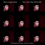 Mark Lanegan - Here Comes That Weird Chill