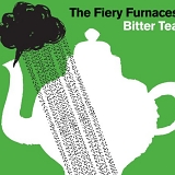 Fiery Furnaces - Bitter Tea