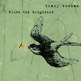Tracy Bonham - Blink the Brightest